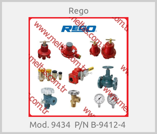 Rego - Mod. 9434  P/N B-9412-4 