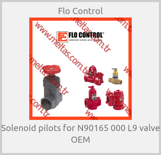 Flo Control-Solenoid pilots for N90165 000 L9 valve OEM
