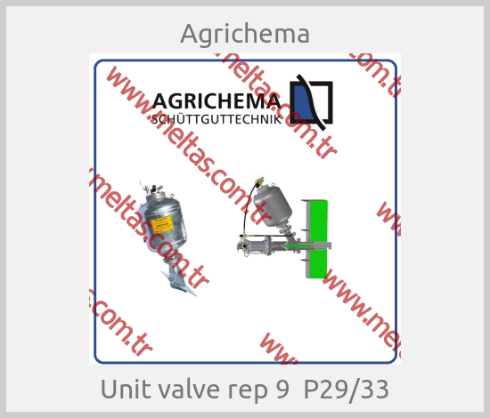 Agrichema - Unit valve rep 9  P29/33