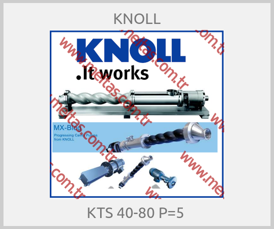 KNOLL - KTS 40-80 P=5 