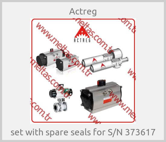 Actreg - set with spare seals for S/N 373617