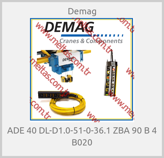 Demag-ADE 40 DL-D1.0-51-0-36.1 ZBA 90 B 4 B020