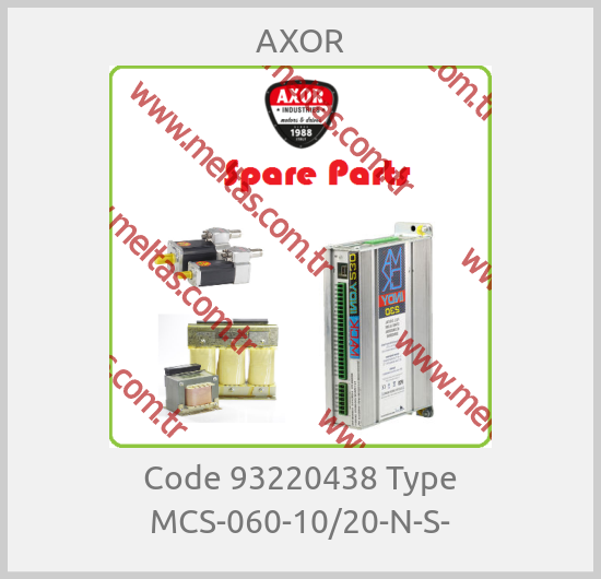 AXOR - Code 93220438 Type MCS-060-10/20-N-S-