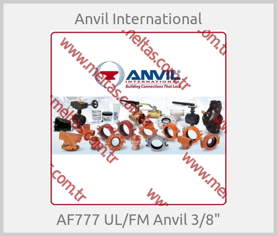 Anvil International - AF777 UL/FM Anvil 3/8"