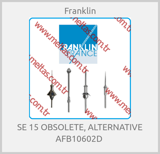 Franklin - SE 15 OBSOLETE, ALTERNATIVE AFB10602D 