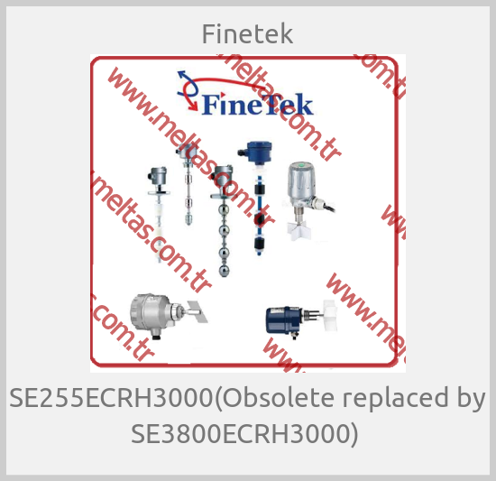 Finetek-SE255ECRH3000(Obsolete replaced by SE3800ECRH3000) 