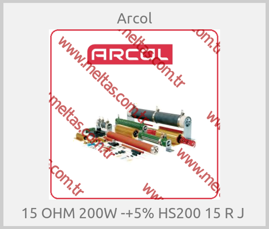 Arcol - 15 OHM 200W -+5% HS200 15 R J 