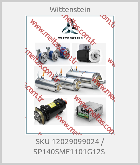 Wittenstein - SKU 12029099024 / SP140SMF1101G12S 