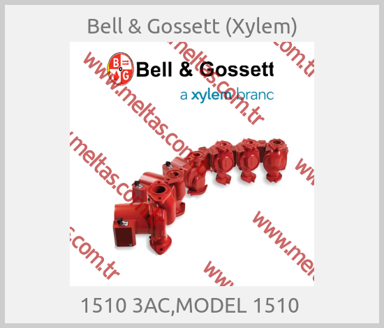 Bell & Gossett (Xylem)-1510 3AC,MODEL 1510 