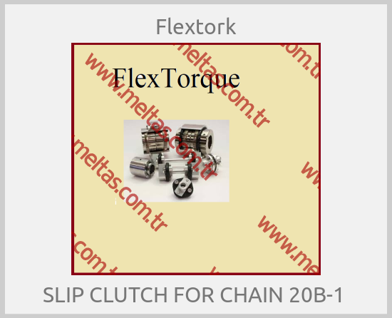 Flextork - SLIP CLUTCH FOR CHAIN 20B-1 