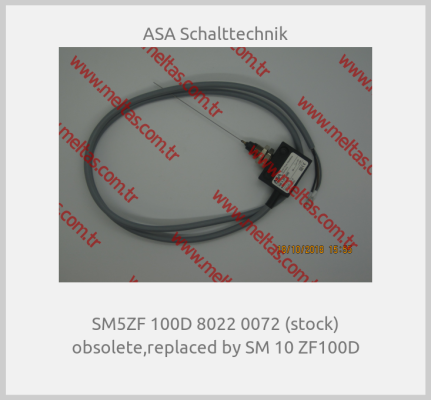 ASA Schalttechnik-SM5ZF 100D 8022 0072 (stock) obsolete,replaced by SM 10 ZF100D