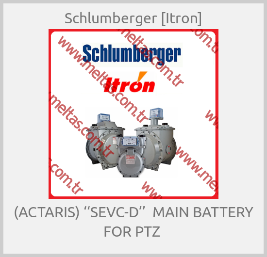 Schlumberger [Itron] - (ACTARIS) ‘‘SEVC-D’’  MAIN BATTERY FOR PTZ 