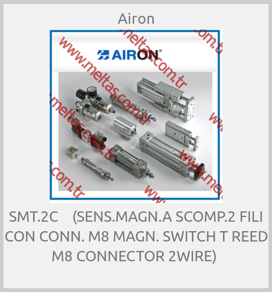 Airon - SMT.2C    (SENS.MAGN.A SCOMP.2 FILI CON CONN. M8 MAGN. SWITCH T REED M8 CONNECTOR 2WIRE) 