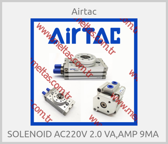 Airtac - SOLENOID AC220V 2.0 VA,AMP 9MA 