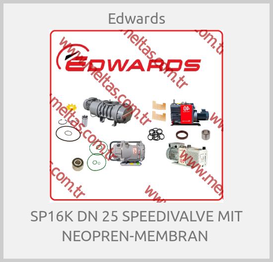 Edwards - SP16K DN 25 SPEEDIVALVE MIT NEOPREN-MEMBRAN 