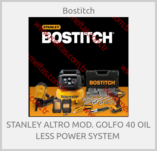 Bostitch - STANLEY ALTRO MOD. GOLFO 40 OIL LESS POWER SYSTEM 