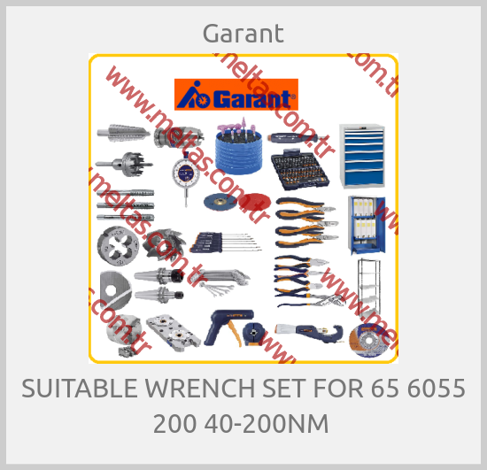 Garant-SUITABLE WRENCH SET FOR 65 6055 200 40-200NM 