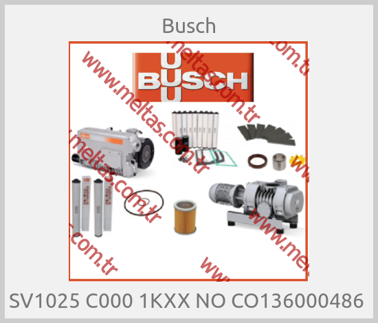Busch - SV1025 C000 1KXX NO CO136000486 