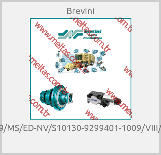 Brevini-1589/MS/ED-NV/S10130-9299401-1009/VIII/13D 