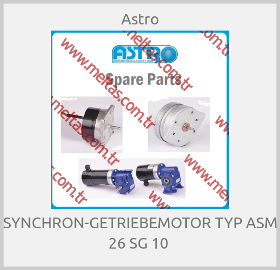 Astro-SYNCHRON-GETRIEBEMOTOR TYP ASM 26 SG 10 