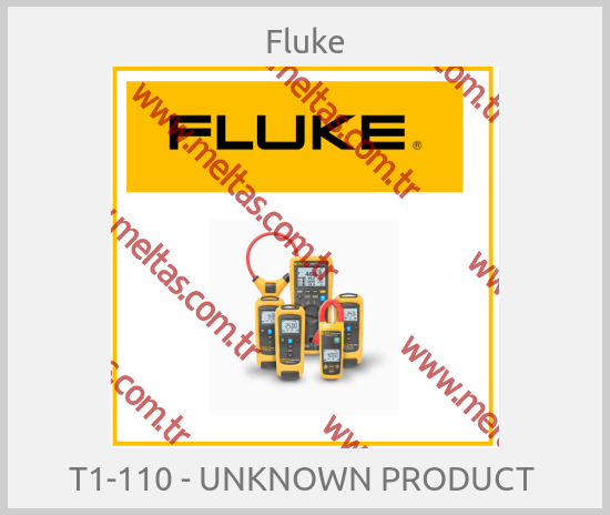 Fluke - T1-110 - UNKNOWN PRODUCT 