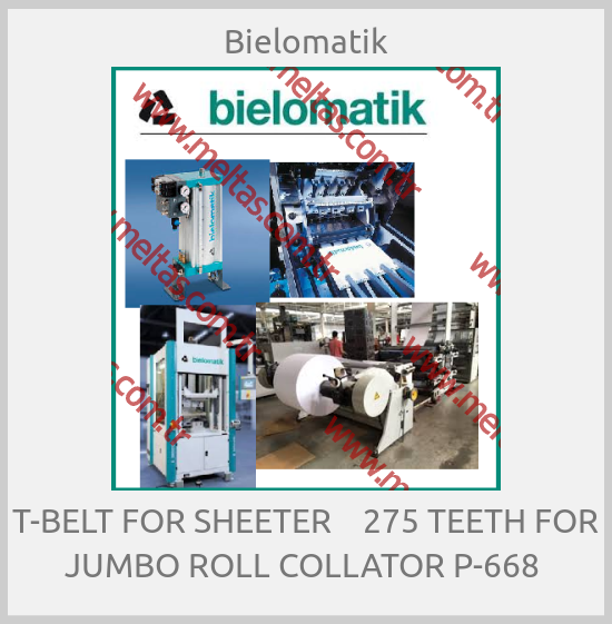 Bielomatik - T-BELT FOR SHEETER    275 TEETH FOR JUMBO ROLL COLLATOR P-668 