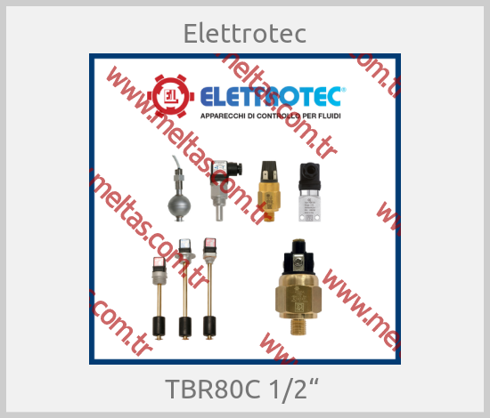 Elettrotec-TBR80C 1/2“ 