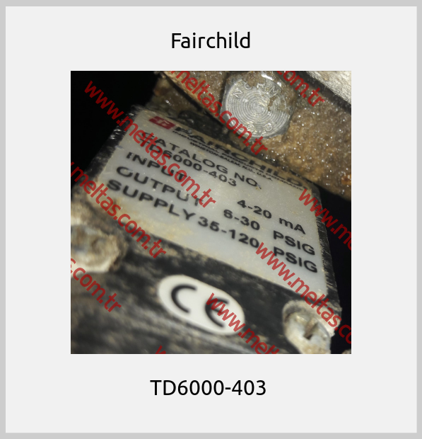 Fairchild - TD6000-403 