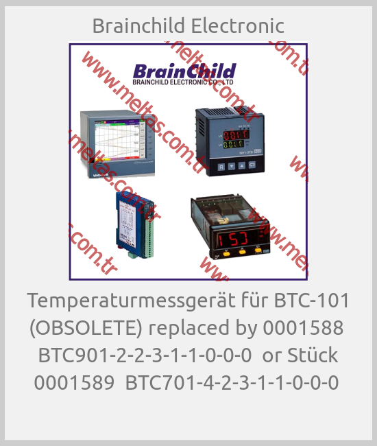 Brainchild Electronic - Temperaturmessgerät für BTC-101 (OBSOLETE) replaced by 0001588  BTC901-2-2-3-1-1-0-0-0  or Stück 0001589  BTC701-4-2-3-1-1-0-0-0 