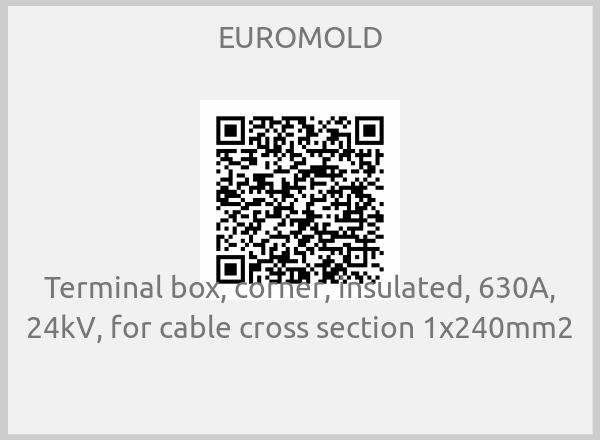 EUROMOLD-Terminal box, corner, insulated, 630A, 24kV, for cable cross section 1x240mm2 