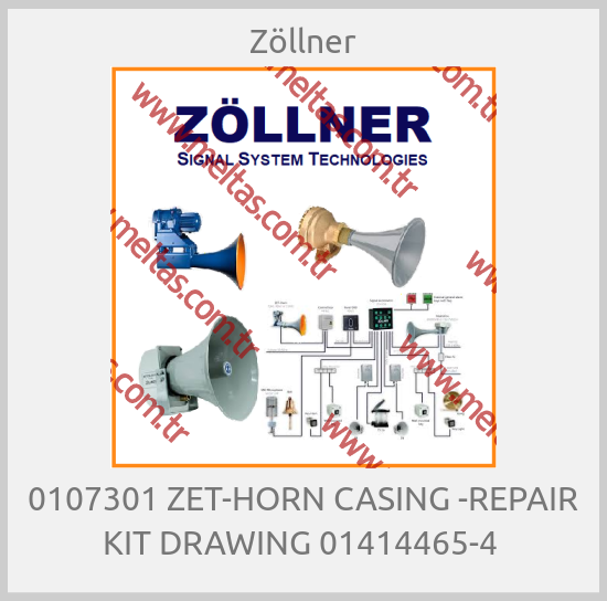 Zöllner - 0107301 ZET-HORN CASING -REPAIR KIT DRAWING 01414465-4 