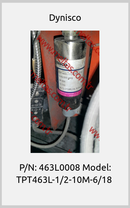 Dynisco-P/N: 463L0008 Model: TPT463L-1/2-10M-6/18 