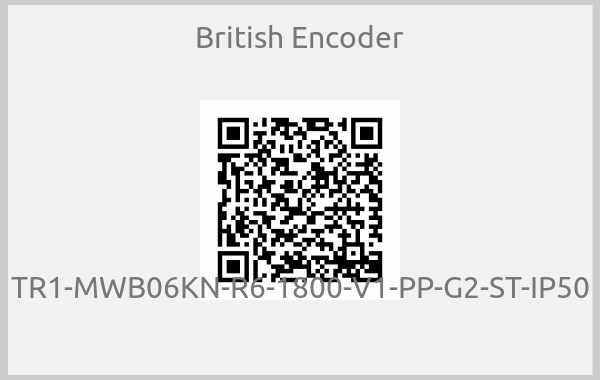British Encoder - TR1-MWB06KN-R6-1800-V1-PP-G2-ST-IP50 