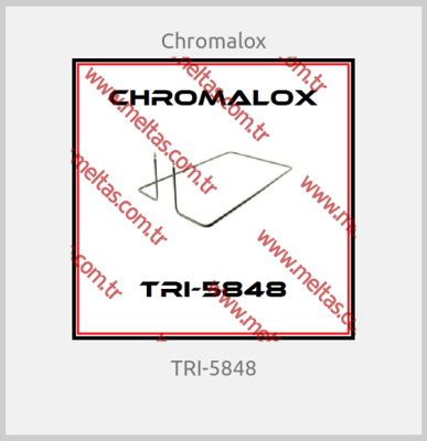 Chromalox - TRI-5848