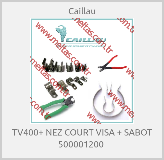 Caillau-TV400+ NEZ COURT VISA + SABOT 500001200 