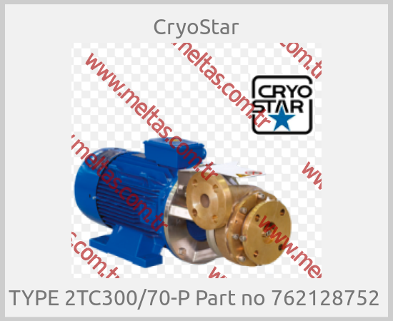 CryoStar-TYPE 2TC300/70-P Part no 762128752 