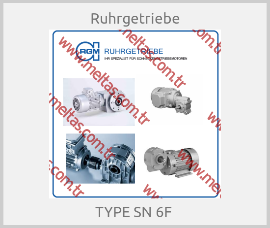 Ruhrgetriebe - TYPE SN 6F 