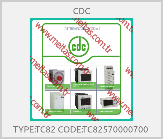 CDC - TYPE:TC82 CODE:TC82570000700 