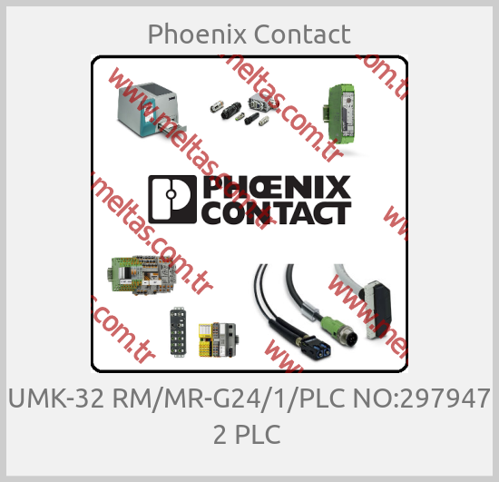 Phoenix Contact - UMK-32 RM/MR-G24/1/PLC NO:297947 2 PLC 