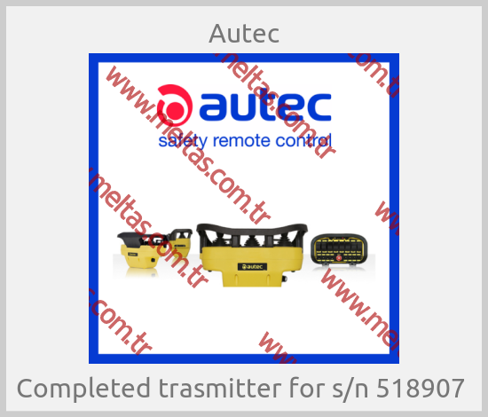 Autec-Completed trasmitter for s/n 518907 