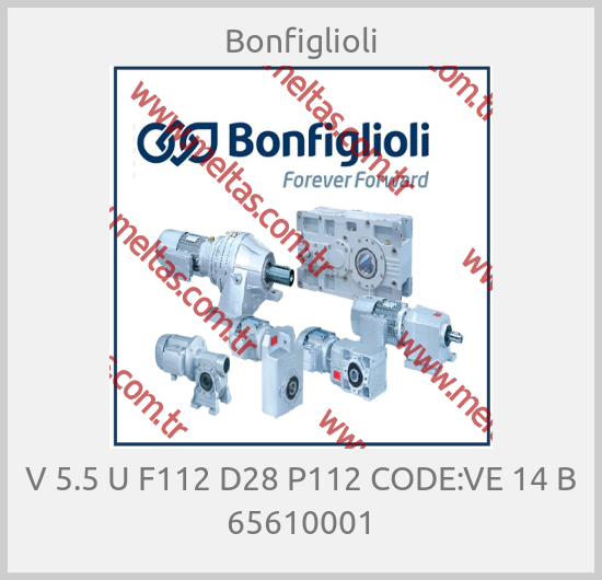 Bonfiglioli - V 5.5 U F112 D28 P112 CODE:VE 14 B 65610001