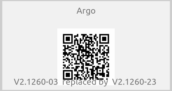 Argo - V2.1260-03  replaced by  V2.1260-23 