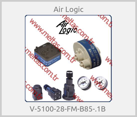 Air Logic - V-5100-28-FM-B85-.1B 