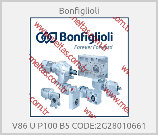 Bonfiglioli-V86 U P100 B5 CODE:2G28010661