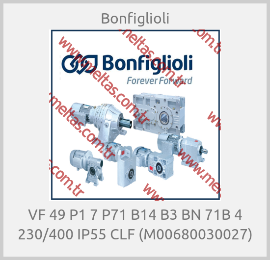 Bonfiglioli - VF 49 P1 7 P71 B14 B3 BN 71B 4 230/400 IP55 CLF (M00680030027)