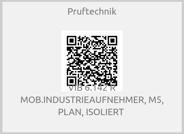 Pruftechnik - VIB 6.142 R MOB.INDUSTRIEAUFNEHMER, M5, PLAN, ISOLIERT 