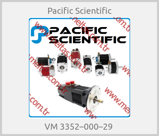 Pacific Scientific - VM 3352–000–29 