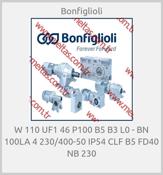 Bonfiglioli-W 110 UF1 46 P100 B5 B3 L0 - BN 100LA 4 230/400-50 IP54 CLF B5 FD40 NB 230