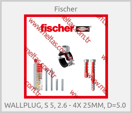 Fischer - WALLPLUG, S 5, 2.6 - 4X 25MM, D=5.0 