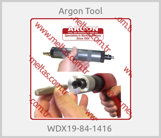 Argon Tool-WDX19-84-1416 